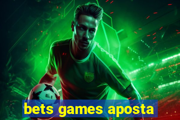 bets games aposta